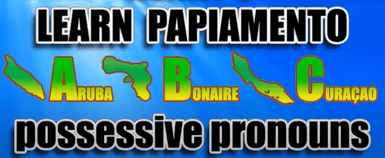 Learning Papiamento - Lesson 6 - Possessive pronouns
